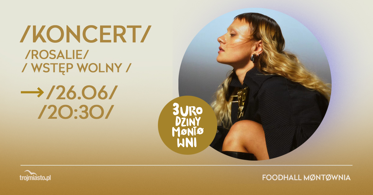 Koncert Rosalie / 3 Urodziny Montowni